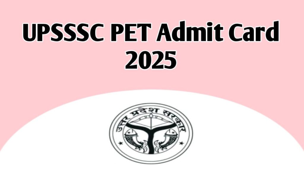 UPSSSC PET Admit Card 2025